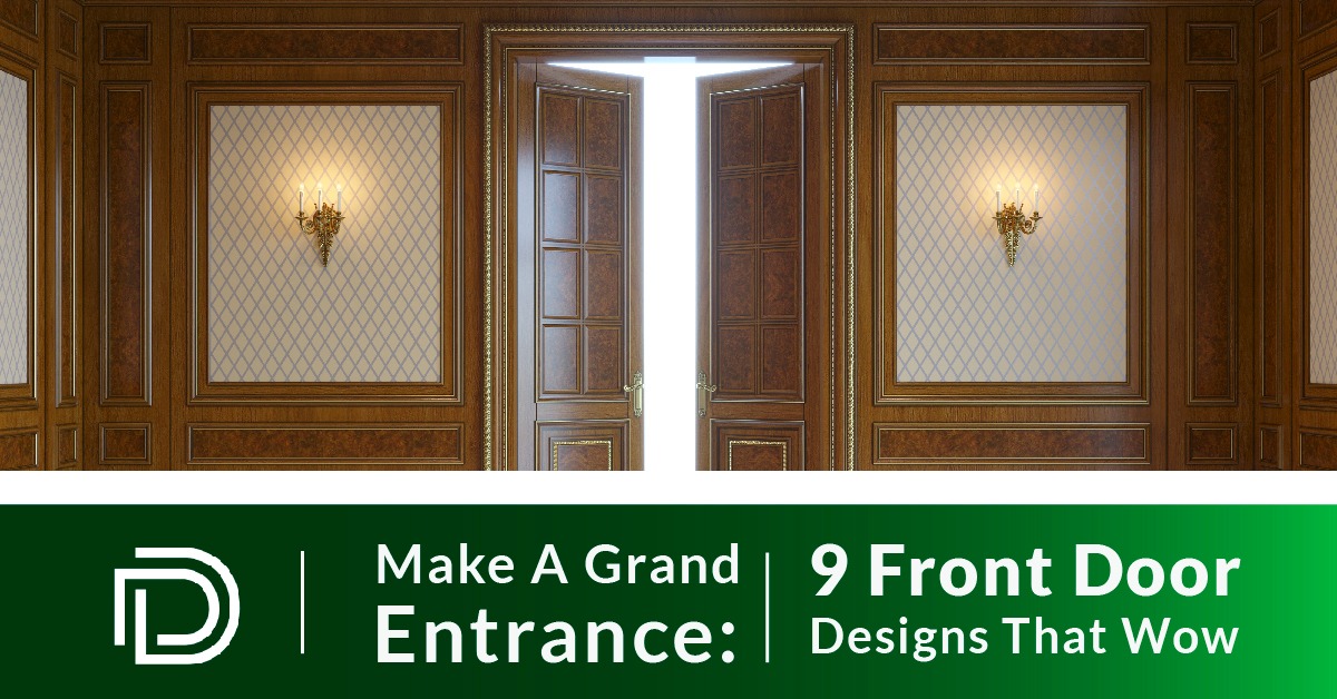 Make A Grand Entrance: 9 Front Door Designs That Wow