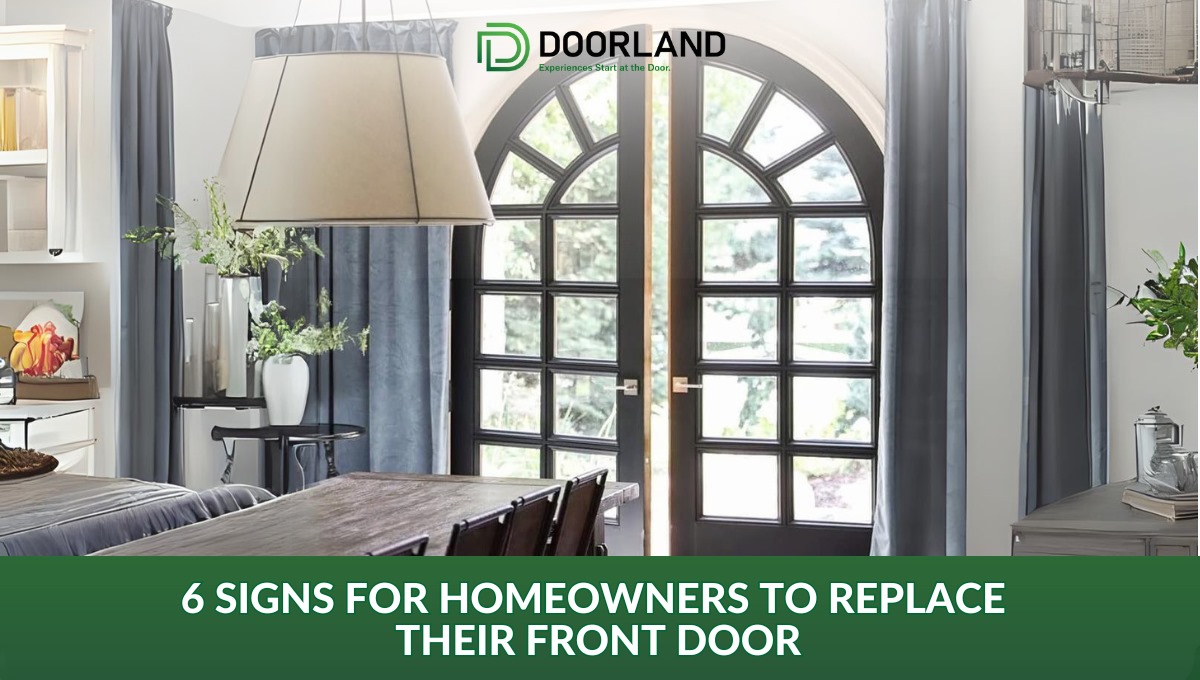 6 Signs For Homeowners To Replace Their Front Door